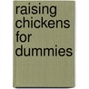 Raising Chickens For Dummies by 'For Dummies'