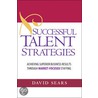 Successful Talent Strategies by David Sears