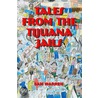 Tales from the Tijuana Jails door Sam Warren