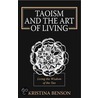 Taoism and the Art of Living by Kristina Benson