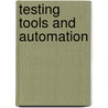 Testing Tools and Automation door Anne Mette Janassen Hass