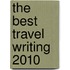 The Best Travel Writing 2010