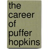 The Career of Puffer Hopkins by Cornelius Mathews