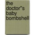 The Doctor''s Baby Bombshell