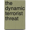The Dynamic Terrorist Threat door R. Kim Cragin