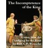 The Incompetence of the King