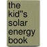 The Kid''s Solar Energy Book
