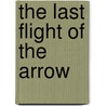 The Last Flight of the Arrow door Daniel Wyatt