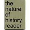 The Nature of History Reader door Onbekend