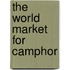 The World Market for Camphor