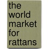 The World Market for Rattans by Inc. Icon Group International