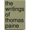 The Writings of Thomas Paine door Thomas Paine