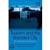 Tourism and the Branded City