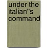 Under the Italian''s Command by Susan Stephens
