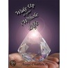 Wake Up to Your (W)Hole Life by Alaya Chadwick