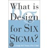 What is Design for Six Sigma door Roland R. Cavanagh