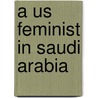 A Us Feminist In Saudi Arabia by Margaret Drake