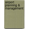 Airport Planning & Management by Seth Young