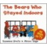 Bears Who Stayed Indoors, The