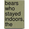 Bears Who Stayed Indoors, The door Susanna Gretz