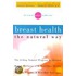 Breast Health the Natural Way