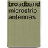 Broadband Microstrip Antennas