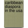 Caribbean Diaspora In The Usa door Bettina E. Schmidt