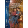 Claiming the Rancher''s Heart by Cindy Kirk