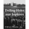 Drilling Holes into Sophistry door Rolf A.F. Witzsche