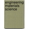 Engineering Materials Science door Milton Ohring