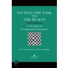 Fitting The Task To The Human door Etienne Grandjean