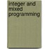 Integer and mixed programming