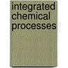 Integrated Chemical Processes by Unknown