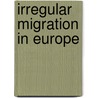 Irregular Migration in Europe door Onbekend