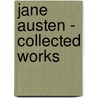 Jane Austen - Collected Works door Jane Austen