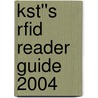 Kst''s Rfid Reader Guide 2004 door Onbekend