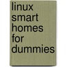 Linux Smart Homes For Dummies door Neil Cherry