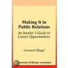 Making It in Public Relations door Leonard Mogel