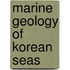 Marine Geology of Korean Seas