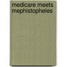 Medicare Meets Mephistopheles by David Hyman