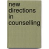 New Directions in Counselling door Onbekend