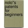 Nolo''s Patents for Beginners door Richard Stim