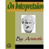 On Interpretation - Aristotle door Aristotle Aristotle