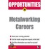 Opportunities in Metalworking