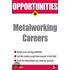 Opportunities in Metalworking