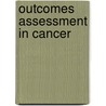 Outcomes Assessment in Cancer door Onbekend