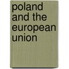 Poland and the European Union door Onbekend
