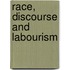 Race, Discourse and Labourism