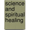 Science and Spiritual Healing by Rolf Witzsche