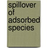 Spillover of Adsorbed Species by Jeffrey M. Lemm